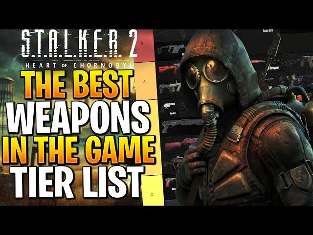 STALKER 2 Weapon Tier List | What Are The BEST Weapons? (Stalker 2 Tier List)