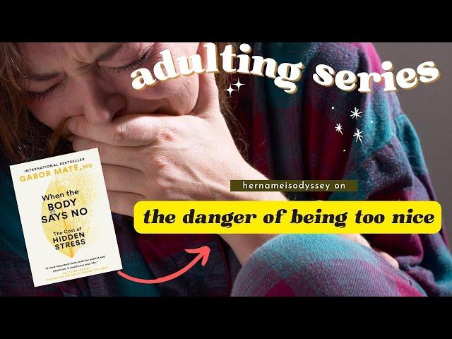 Adulting Series | When the body says NO | Book Lesson from Dr Gabor Maté | hernameisodyssey