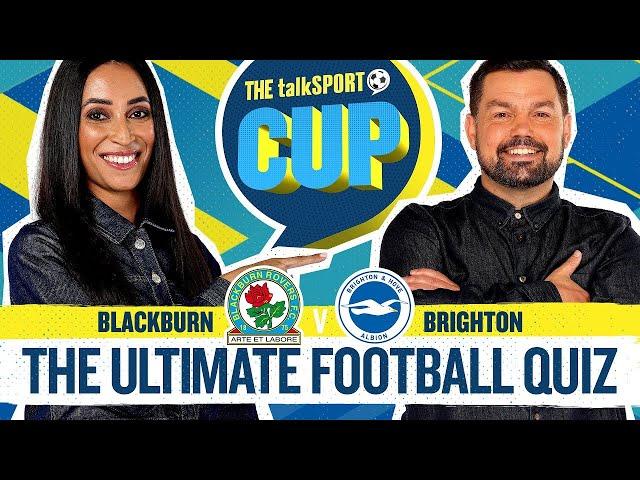 The talkSPORT Cup Ep 9 - Blackburn Rovers vs Brighton & Hove Albion