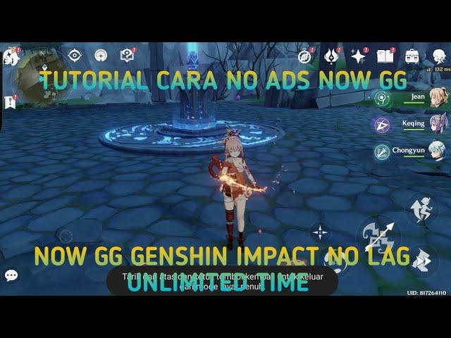 TUTORIAL NO ADS NOW GG GENSHIN IMPACT NOW GG NO LAG UNLIMITED TIME Tembus proxy now gg