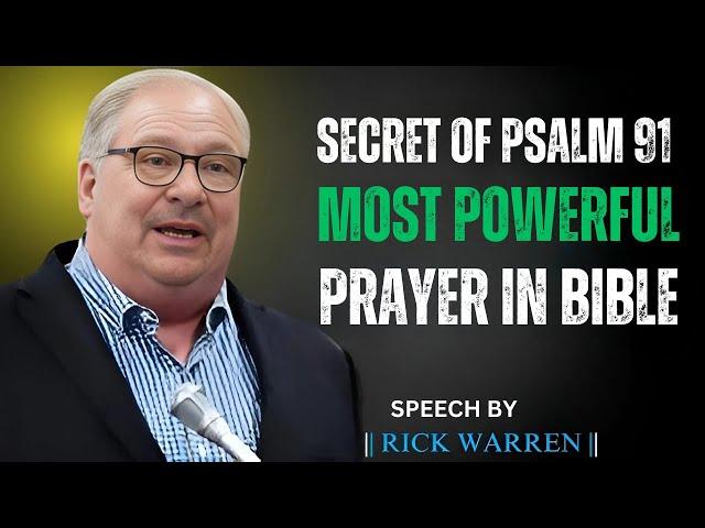 The Secret Power of Psalm 91: The Most Powerful Prayer in the Bible | Rick Warren Sermon - Christian