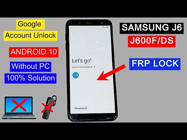 Samsung J6 FRP Bypass Android 10 | Samsung J600f Remove FRP Lock | Google Account Unlock Without PC