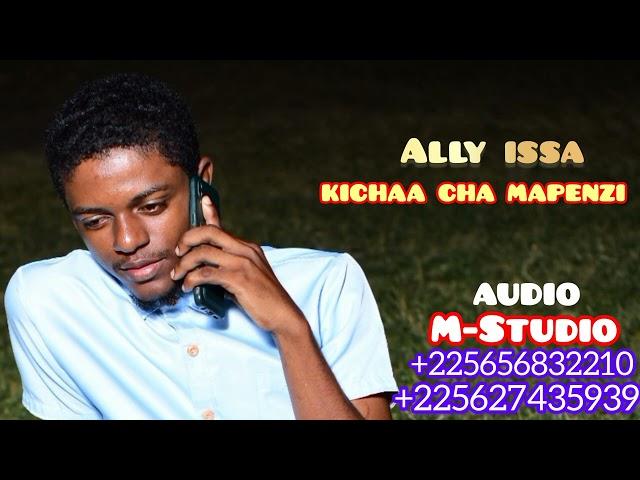 ALLY ISSA - KICHAA CHA MAPENZI (OFFICIAL AUDIO)