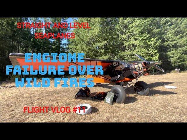 ENGINE FAILURE OVER SMOKE AND WILD FIRES - Rescue Mission (FLIGHT VLOG #14)