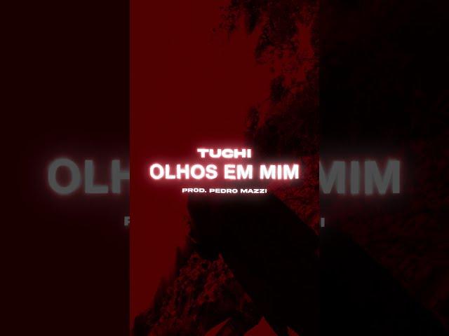 Tuchi - "Olhos Em Mim" (Prod. Pedro Mazzi)