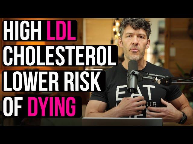 High LDL Cholesterol = Lower Risk of Death: NEW 22 Year Study