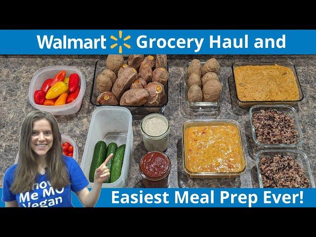 Walmart Grocery Haul and EASIEST Meal Prep Ever! Whole Food Plant-Based