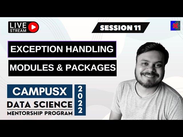 Session 11 - Exception Handling & Modules and Packages | DSMP 2022 - 23