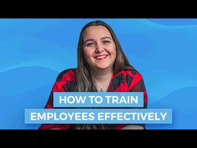 How to Train Employees Effectively