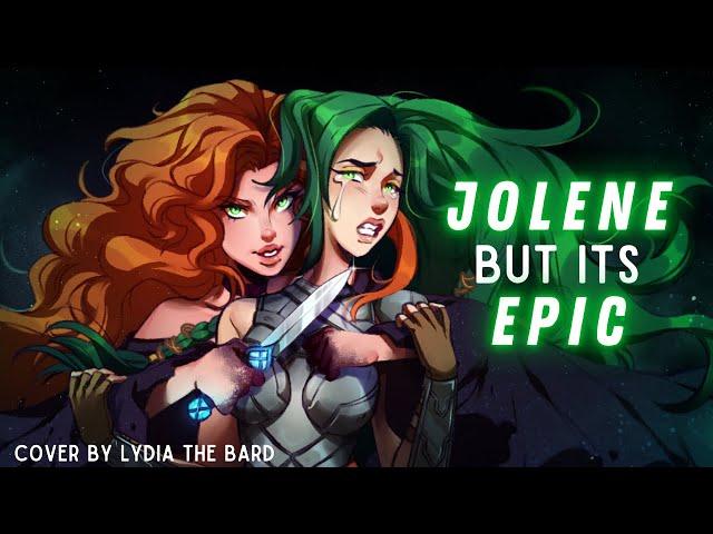 Jolene but it’s EPIC | Dolly Parton Cover by Lydia the Bard