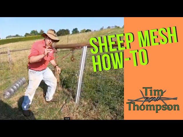 How to Choose, Run Out, Strain and Attach Sheep Mesh