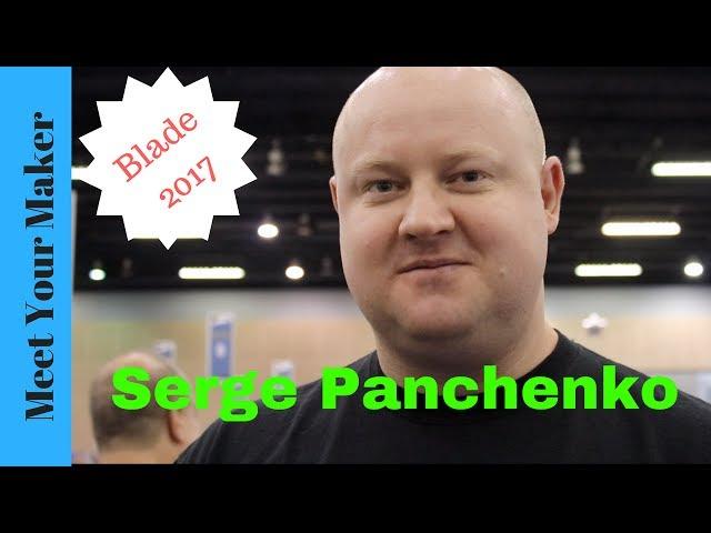 Serge Panchenko: Blade Show 2017 Interview!