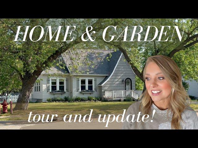 Home & Garden Tour and Update!
