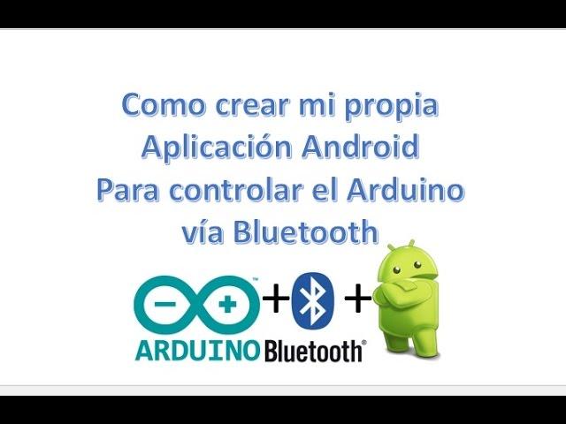  How to create your own Android App to control Arduino (Bluetooth) Tutorial