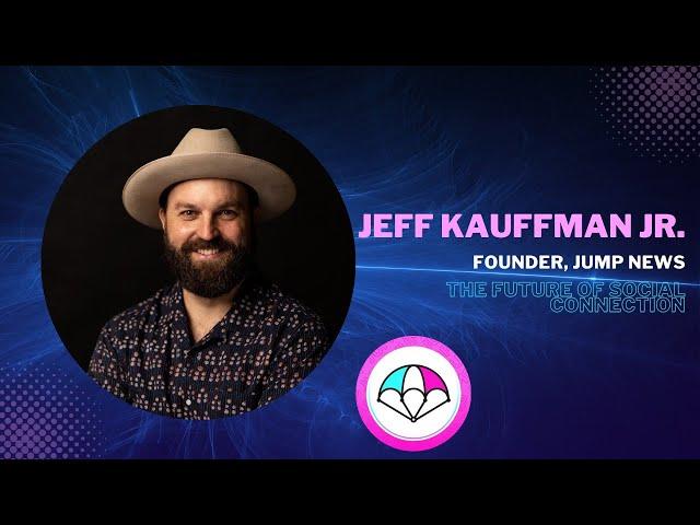 Web3 w/ Me: The Future of Social Connection with Jeff Kauffman Jr.