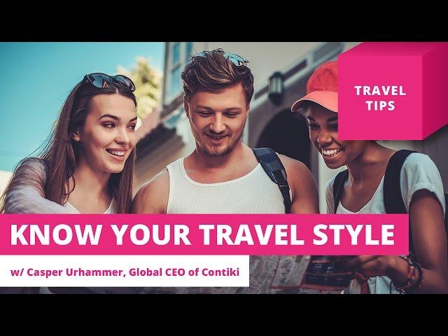 Know your travel style before you book – Travel Tips