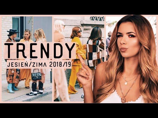 NAJWIĘKSZE TRENDY JESIEŃ/ZIMA 2018/19 | MODA, TO WARTO KUPIĆ! | CheersMyHeels