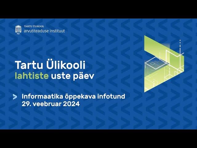 Arvutiteaduse instituuti bakalaureseõppekava infotund 2024 I informaatika I Tartu Ülikool