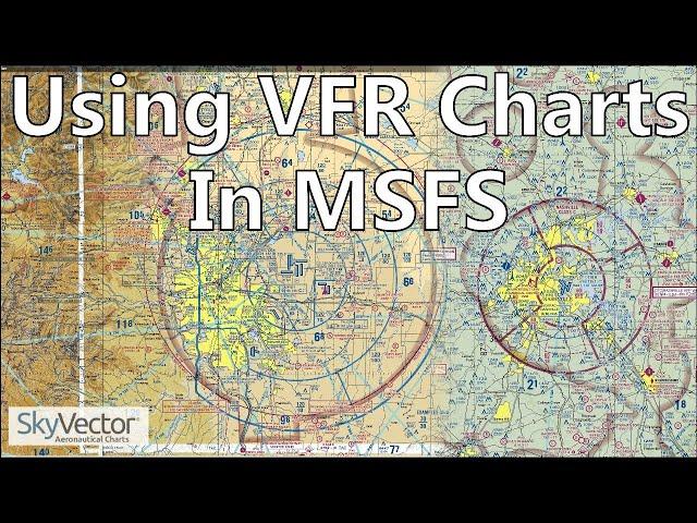 Flight Simulator 2020 - VFR Aeronautical charts (AH VFR/Private pilot level ground school, lesson 4)