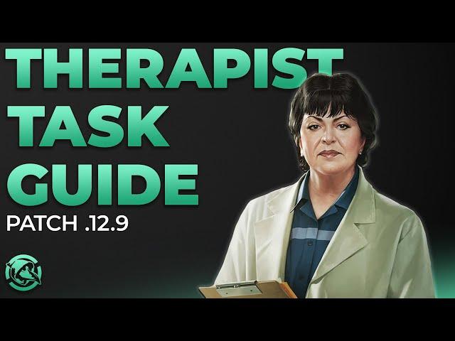 Ultimate Therapist Task Guide Patch .12.9 - Escape from Tarkov