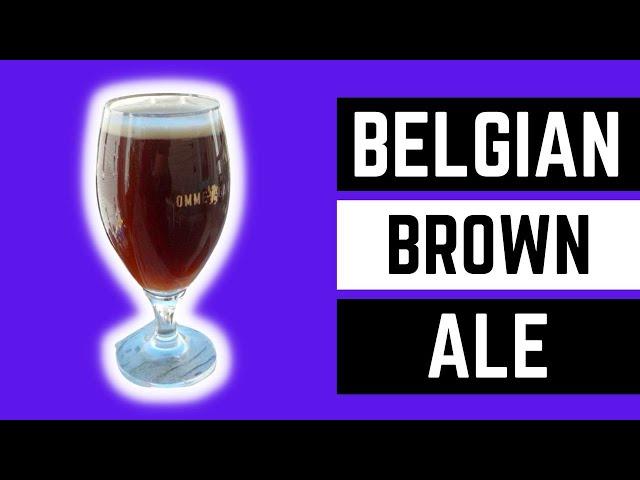 Brewing a Belgian Brown Ale at Home!