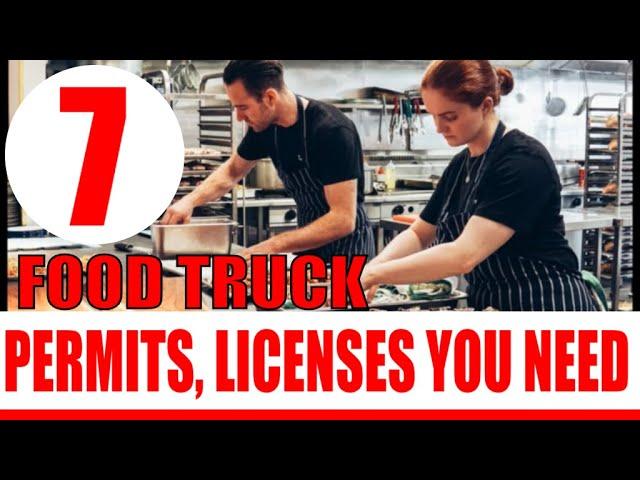 What Permits are Needed For a Food Truck [ how do you get a food truck license ]