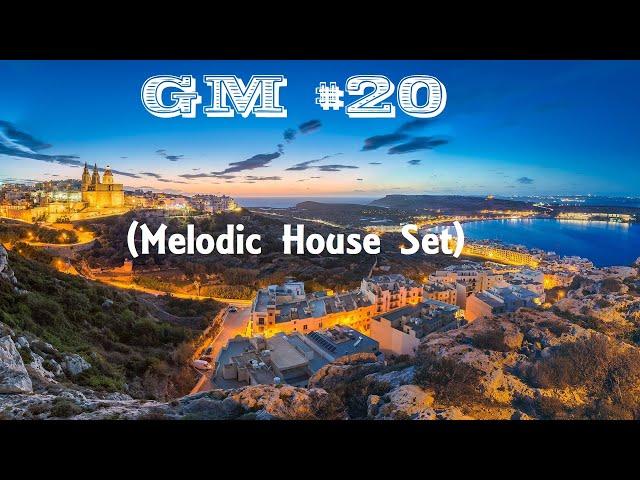 GM #20! (Melodic House Set)