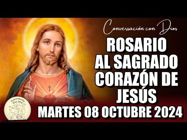 ROSARIO AL SAGRADO CORAZÓN DE HOY MARTES 08 OCTUBRE 2024 ((Sagrado Corazón de Jesús))