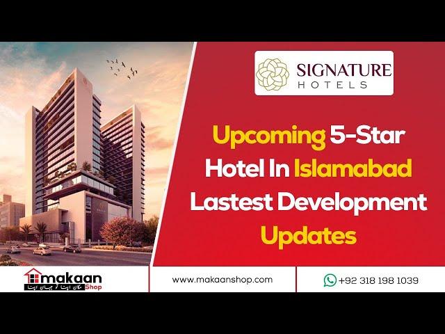 Signature Hotels Islamabad | Top City 1 | Latest Updates | Team Makaanshop