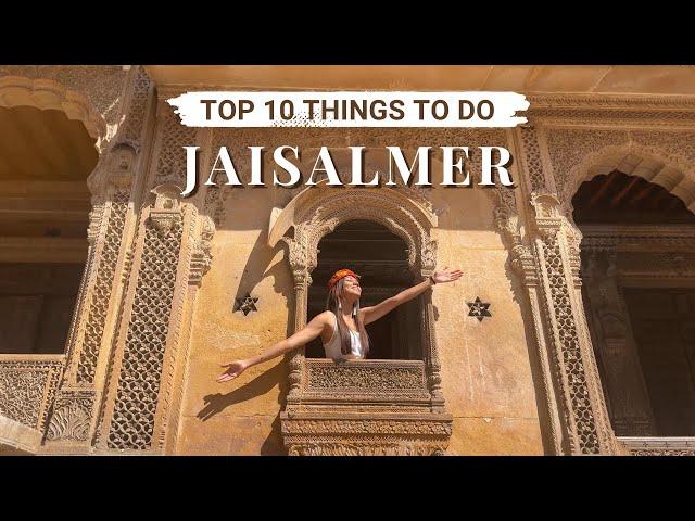 Jaisalmer Travel Guide | TOP 10 PLACES TO VISIT | Food & Stay Recommendations