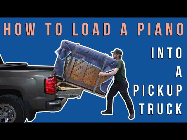 How to Load and Move a Piano Into The Back of a Pickup Truck By Yourself (Like A Professional)