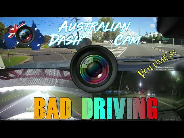 Aussiecams - AUSTRALIAN DASH CAM BAD DRIVING volume 85