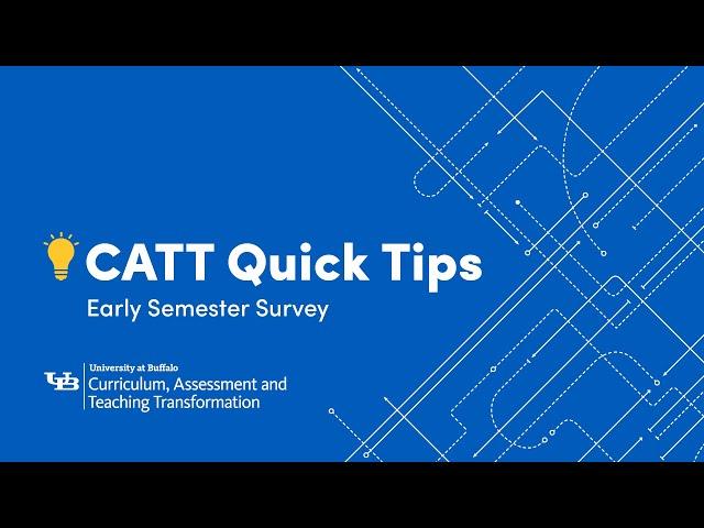 CATT Quick Tips: Early Semester Survey