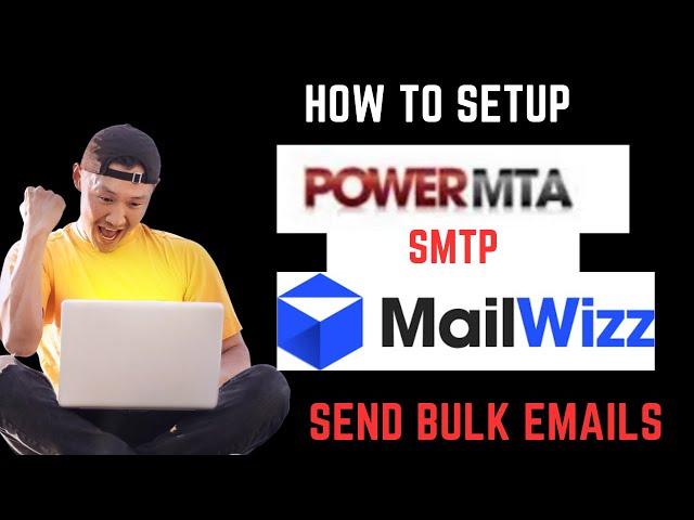 send bulk email - How to connect PowerMTA SMTP to MailWizz to send bulk email campaign