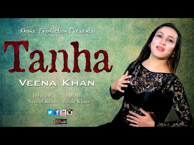 Tanha  ( Remake )  ! Veena Khan ! Khanz Production 1