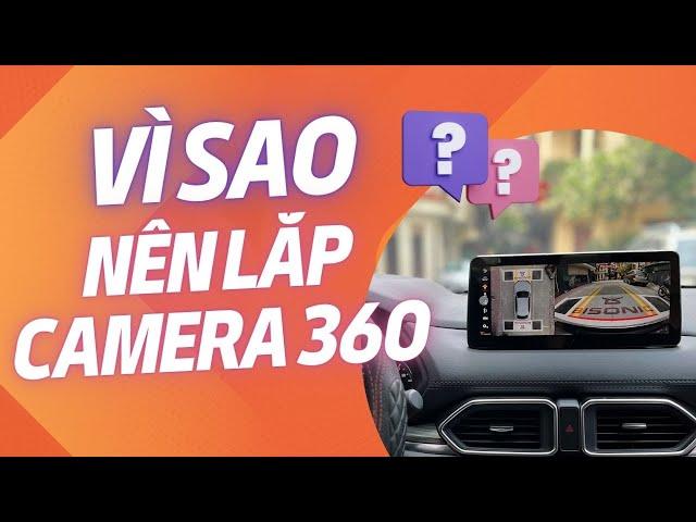 Camera 360 trên ôtô có thực sự cần thiết? Tính năng và lợi ích thực tế