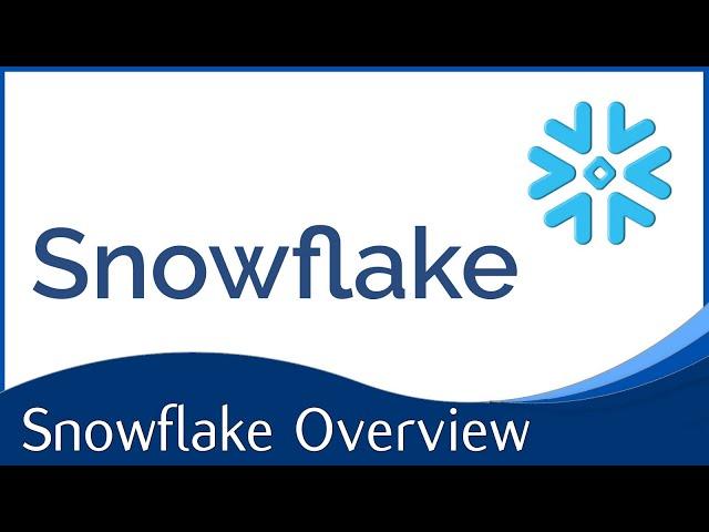 Snowflake Overview