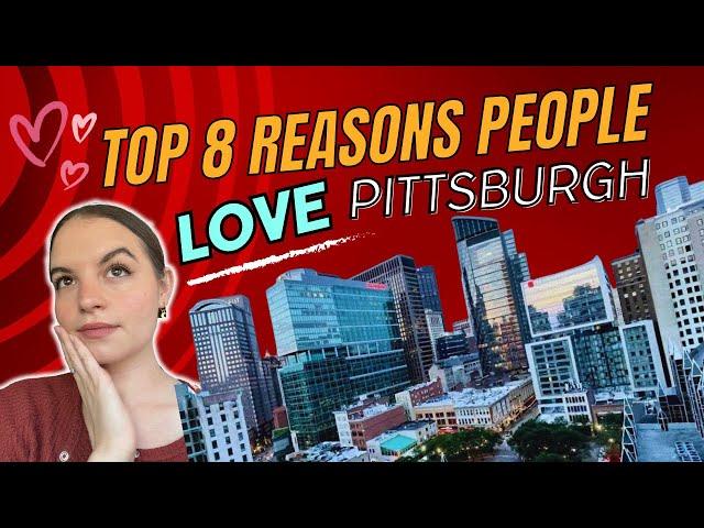 Top Reasons People Love Living in Pittsburgh, PA