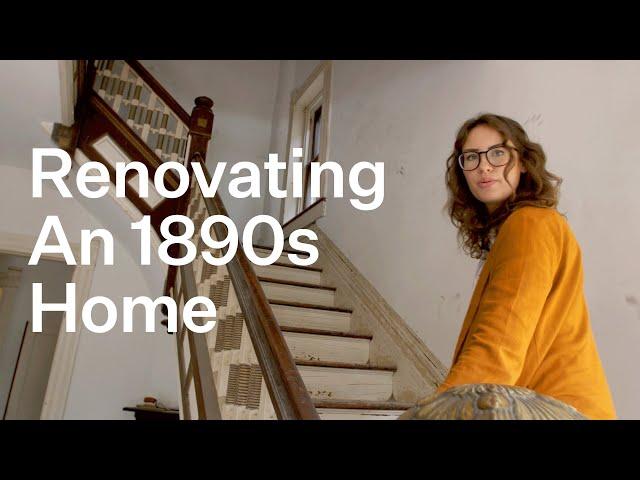 Renovating A House From 1892 | Relocated