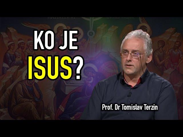 Tomislav Terzin - KO JE ISUS?