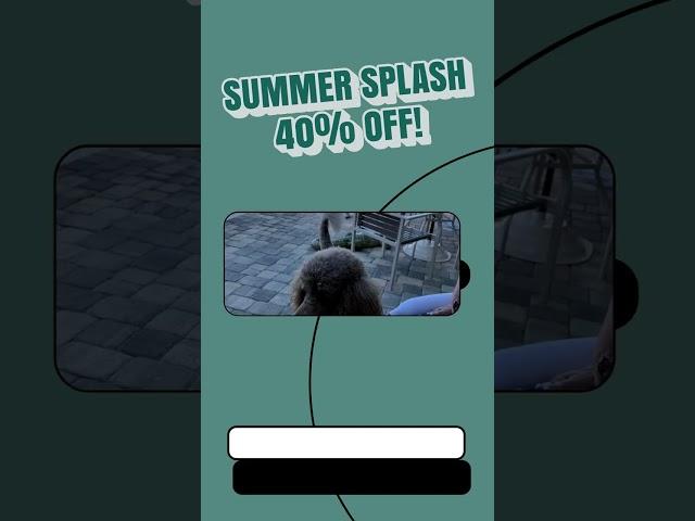 Summer Splash 40% Off!