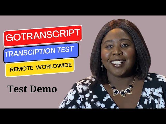 Work From Home Remote Worldwide, Beginner Transcription Tutorial, Pass GoTranscript, Test Demo 2023