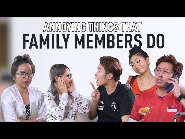 Annoying Things Family Members Do