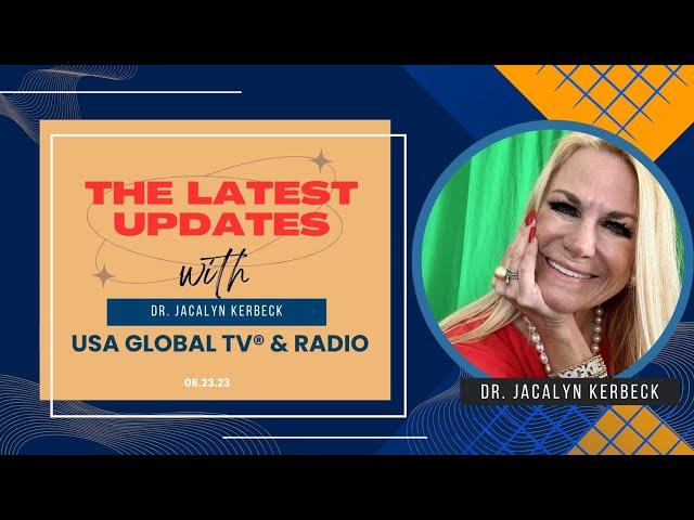 THE LATEST UPDATES WITH DR. JACALYN KERBECK-06.23.23