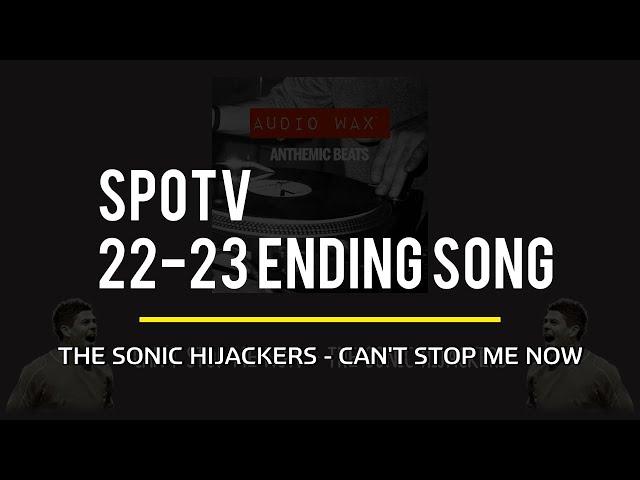 스포티비 22-23시즌 엔딩 브금 | Can't Stop Me Now - The Sonic Hijackers