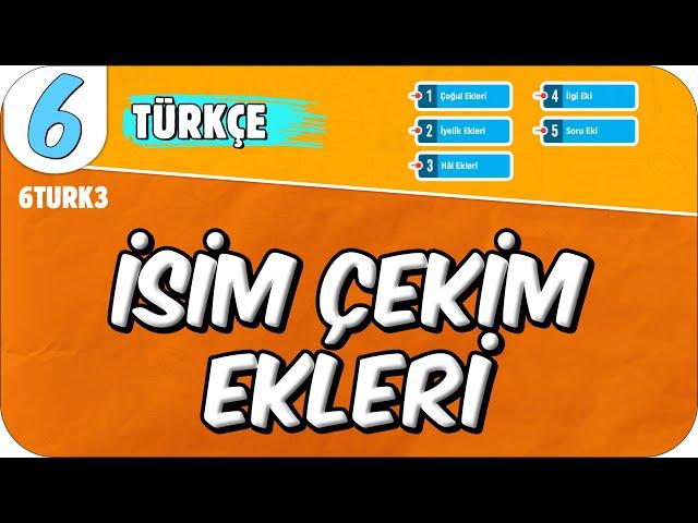 İsim Çekim Ekleri 6TURK3 #2025