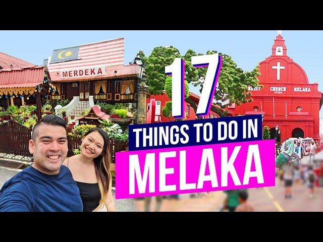 17 Things To Do in MELAKA : TOP Activities for your Trip!