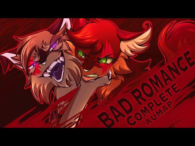  BAD ROMANCE  [Completed Ashfur & Squirrelflight AU MAP]