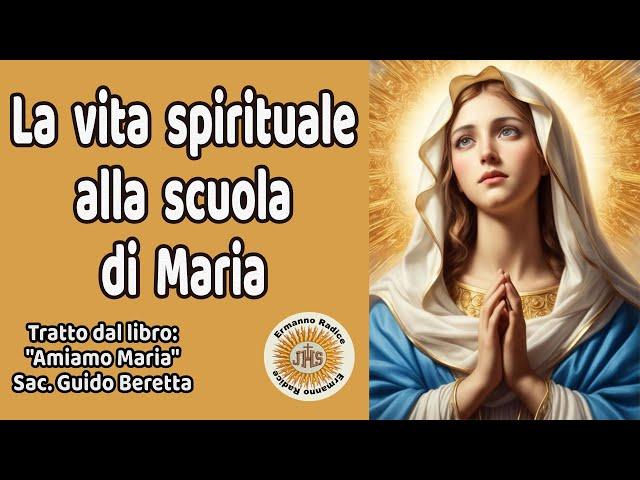 La vita spirituale alla scuola di Maria