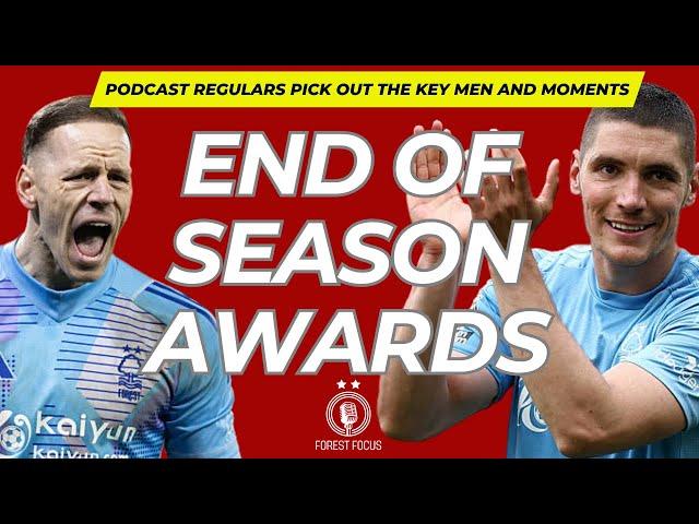 OUR NOTTINGHAM FOREST END OF SEASON AWARDS AND MARKS OUT OF 10